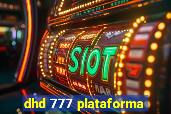 dhd 777 plataforma